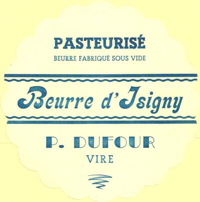 Beurre d'Isigny P. Dufour Vire pasteurisé beurre fabriqué sous vide Normandie France